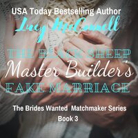 The Black Sheep Master Builder's Fake Marriage - Lucy McConnell
