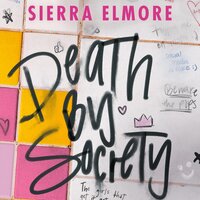 Death by Society - Sierra Elmore