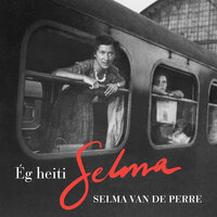 Ég heiti Selma - Selma van de Perre