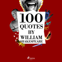100 Quotes by William Shakespeare - William Shakespeare