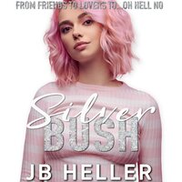 Silver Bush (Fertile Myrtle): An Awkward Girl RomCom - JB Heller