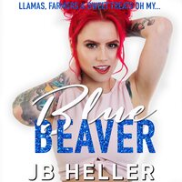 Blue Beaver (Llama Drama): An Awkward Girl Rom Com - JB Heller