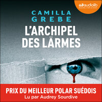 L'Archipel des larmes - Camilla Grebe