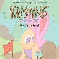Kristine, den lille fe #4: Kristine, den lille fe og Sara Snegl - Thomas Schrøder