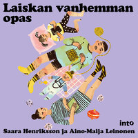 Laiskan vanhemman opas - Saara Henriksson, Aino-Maija Leinonen