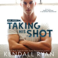 Taking His Shot - Kendall Ryan