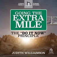 Going The Extra Mile: The "Do It Now" Principle - Judith Williamson