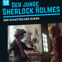 Der junge Sherlock Holmes, Folge 12: Der Schatten der Queen - Florian Fickel, David Bredel
