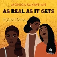 As Real As It Gets - Monica McKayhan