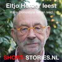 Eltjo Herder leest: Hans Dorrestijns lief en leed - Hans Dorrestijn