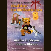Simba & Tudor räddar lussekatterna - Stefan Olsson, Malin V. Olsson