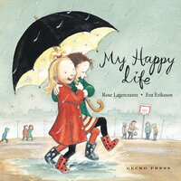 My Happy Life - Rose Lagercrantz