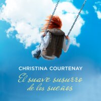 El suave susurro de los sueños - Christina Courtenay