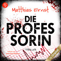 Die Professorin (Ungekürzt) - Matthias Ernst