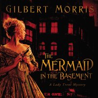 The Mermaid in the Basement - Gilbert Morris