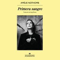 Primera sangre - Amélie Nothomb