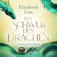 Die sechs Kraniche 2: Der Schwur des Drachen - Elizabeth Lim