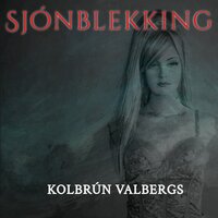 Sjónblekking - Kolbrún Valbergsdóttir