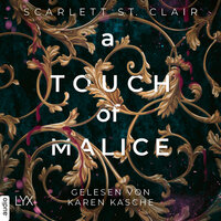 A Touch of Malice - Hades&Persephone, Teil 3 (Ungekürzt) - Scarlett St. Clair