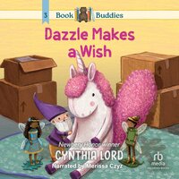 Book Buddies: Dazzle Makes a Wish - Cynthia Lord