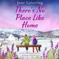 There's No Place Like Home: The heartwarming read from Jane Lovering - Jane Lovering
