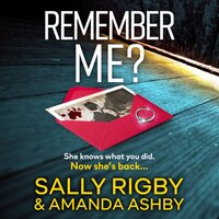 Remember Me?: An addictive psychological thriller that you won't be able to put down - Amanda Ashby, Sally Rigby