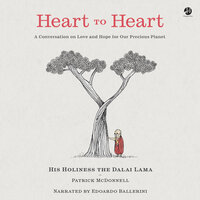 Heart to Heart: A Conversation on Love and Hope for Our Precious Planet - Dalai Lama, Patrick McDonnell