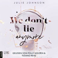 We don't lie anymore - Anymore-Duet, Teil 2 (Ungekürzt) - Julie Johnson