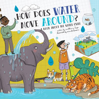 How Does Water Move Around?: A Book About the Water Cycle - Madeline J. Hayes