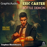 Bottle Demon [Dramatized Adaptation]: Eric Carter 6 - Stephen Blackmoore