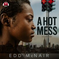 A Hot Mess - Edd McNair