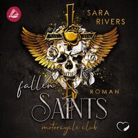 Fallen Saints: Dark MC-Romance - Sara Rivers