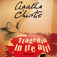 Tragedia in tre atti - Agatha Christie