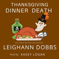 Thanksgiving Dinner Death - Leighann Dobbs