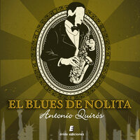 El blues de Nolita - Antonio Quirós