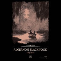 Söğütler - Algernon Blackwood