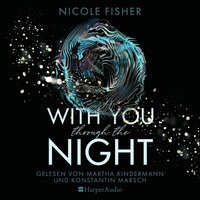 With you through the night (ungekürzt): Roman - Nicole Fisher