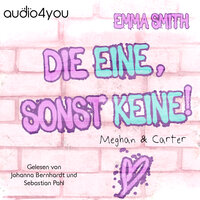 Die Eine, sonst keine!: Meghan & Carter - Emma Smith