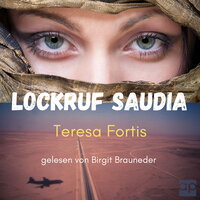 Lockruf Saudia: Bekenntnisse einer ehemaligen Flugbegleiterin der Saudi Arabian Airlines - Teresa Fortis