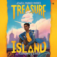Treasure Island: Runaway Gold - Jewell Parker Rhodes