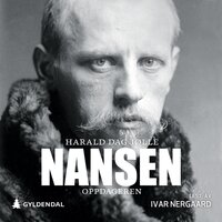 Nansen - Oppdageren - Harald Dag Jølle