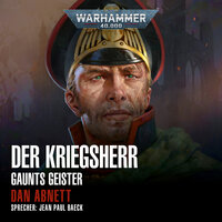 Warhammer 40.000: Gaunts Geister 14: Der Kriegsherr - Dan Abnett