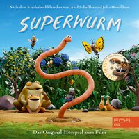 Der Superwurm (Das Original-Hörspiel zum Film) - Marcus Giersch