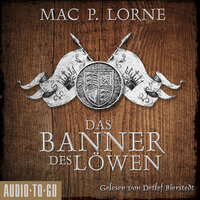 Das Banner des Löwen - Die Robin-Hood-Reihe, Band 4 (ungekürzt) - Mac P. Lorne