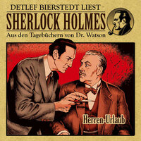 Herren-Urlaub - Sherlock Holmes - Aus den Tagebüchern von Dr. Watson - Erec von Astolat