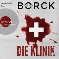 Die Klinik - Franka Erdmann und Alpay Eloğlu, Band 2 (Ungekürzte Lesung) - Hubertus Borck