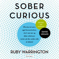 Sober curious: Uforstyrret søvn, øget koncentration, stort nærvær, dybe relationer venter os på den anden side af alkohol