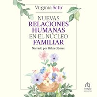 Nuevas relaciones humanas en el núcleo familiar (Changing With Families) - Virginia Satir