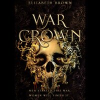 War Crown: Blood Crown Trilogy Book 2 - Elizabeth Brown