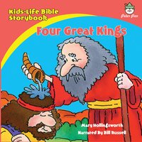 Kids-Life Bible Storybook—Four Great Kings - Mary Hollingsworth